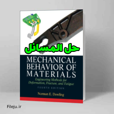 Solution Manual for Mechanical Behavior of Materials 4th Edition Norman Dowling
