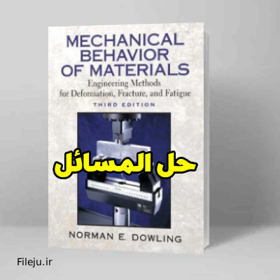 Solution Manual for Mechanical Behavior of Materials 3rd Edition Norman Dowling