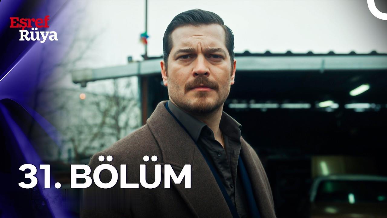 سریال اشرف رویا Esref Ruya قسمت 31 با زیرنویس چسبیده فارسی